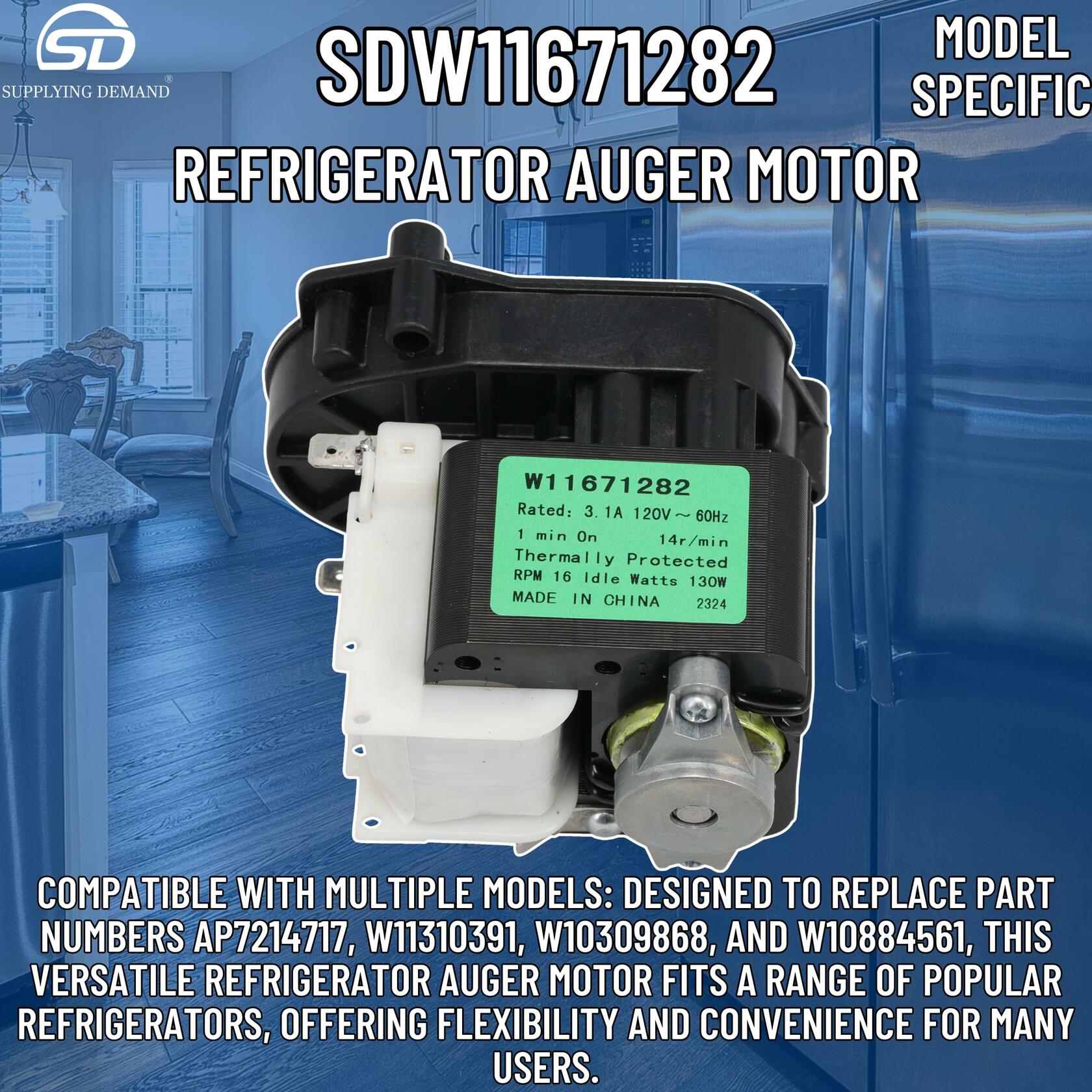 Supplying Demand W11671282 Refrigerator Auger Motor - Replaces W10309868,